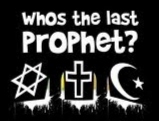 Who's the last
 prophet?